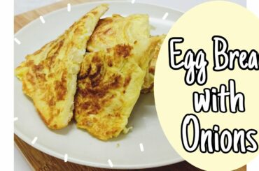 5 Minutes Simple & Quick Recipe | Egg Bread with Onions | Onion French Toast