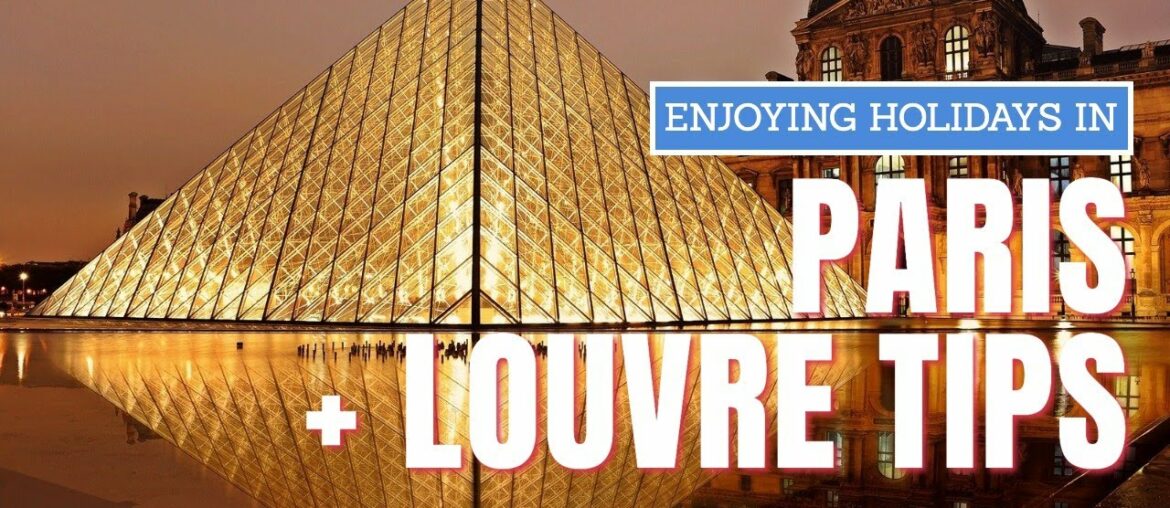 Virtual Tour of Paris, France + The Louvre Tips Virtual Tour of Paris, France + The Louvre Tips