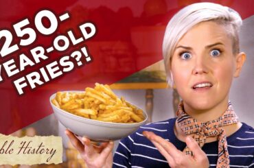 I Tried A 250-Year-Old French Fry Recipe • Tasty