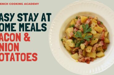 Stay at home easy recipe: Bacon & onions potatoes