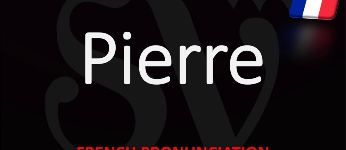 How to Pronounce Pierre? French First Name Pronunciation (Native Speaker) How to Pronounce Pierre? French First Name Pronunciation (Native Speaker)