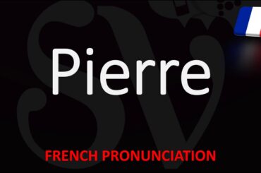 How to Pronounce Pierre? French First Name Pronunciation (Native Speaker)