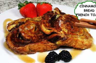 Cinnamon Bread French Toast Breakfast Recipe