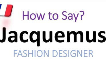 How to Pronounce Jacquemus? (CORRECTLY) French Fashion Designer Pronunciation