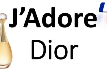How to Pronounce J'Adore by Christian Dior? (CORRECTLY) French Perfume Pronunciation