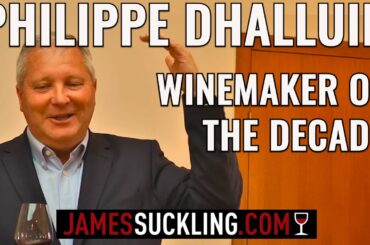 PHILIPPE DHALLUIN: WINEMAKER OF THE DECADE