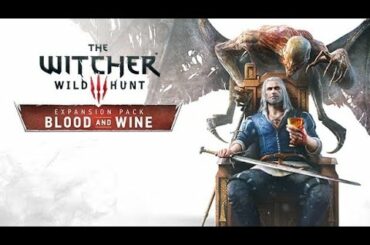 🔴🎮THE WITCHER 3 BLOOD AND WINE FR #DLC PART1 : LE PAYS DU VIN 🍇 LA BÊTE DE TOUSSAINT