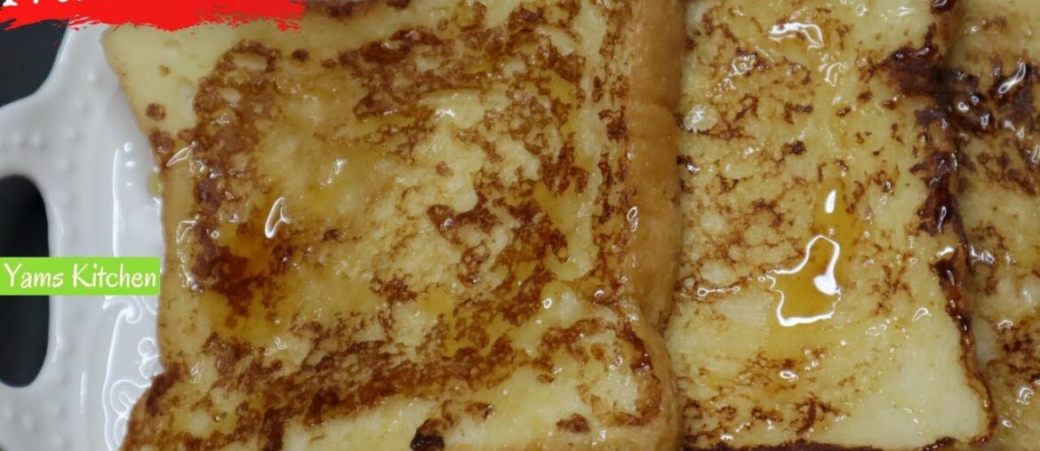 French toast || Breakfast recipes || Yams Kitchen