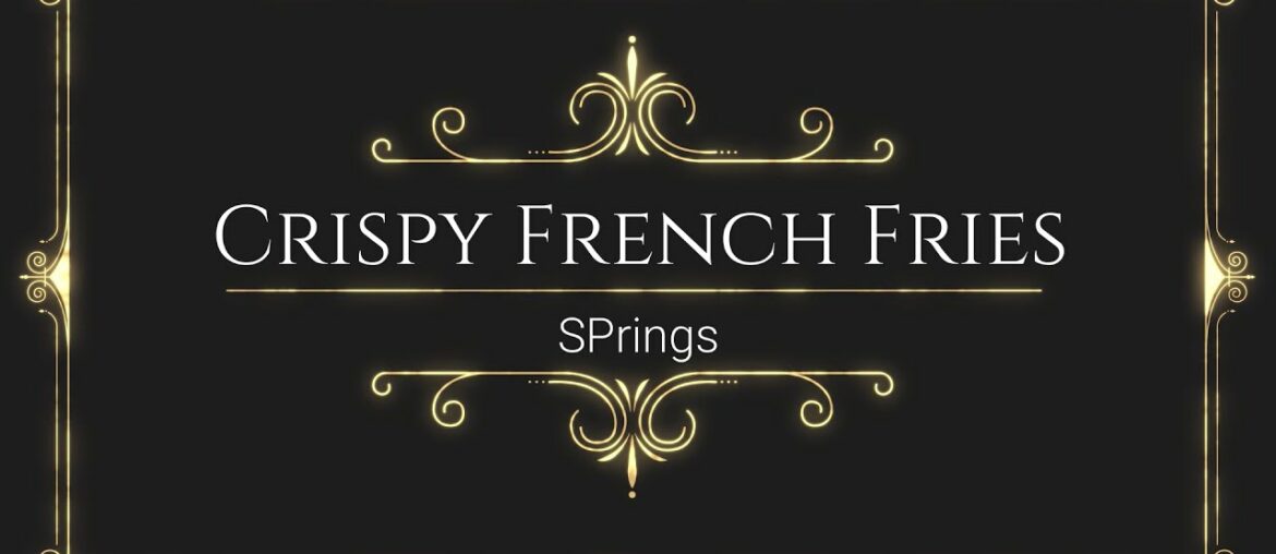 Crispy French Fries Recipe / Tamil / SPrings