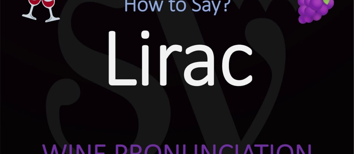 How to Pronounce Lirac? French Rhône Wine Pronunciation How to Pronounce Lirac? French Rhône Wine Pronunciation
