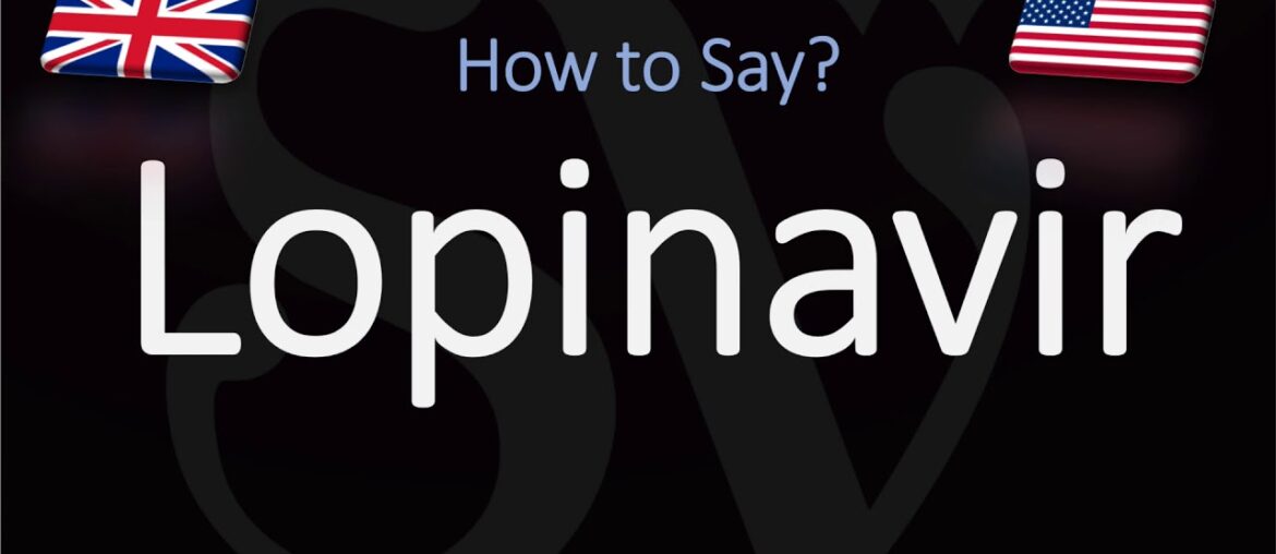 How to Pronounce Lopinavir? (CORRECTLY)