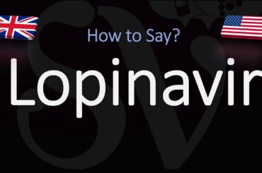How to Pronounce Lopinavir? (CORRECTLY)