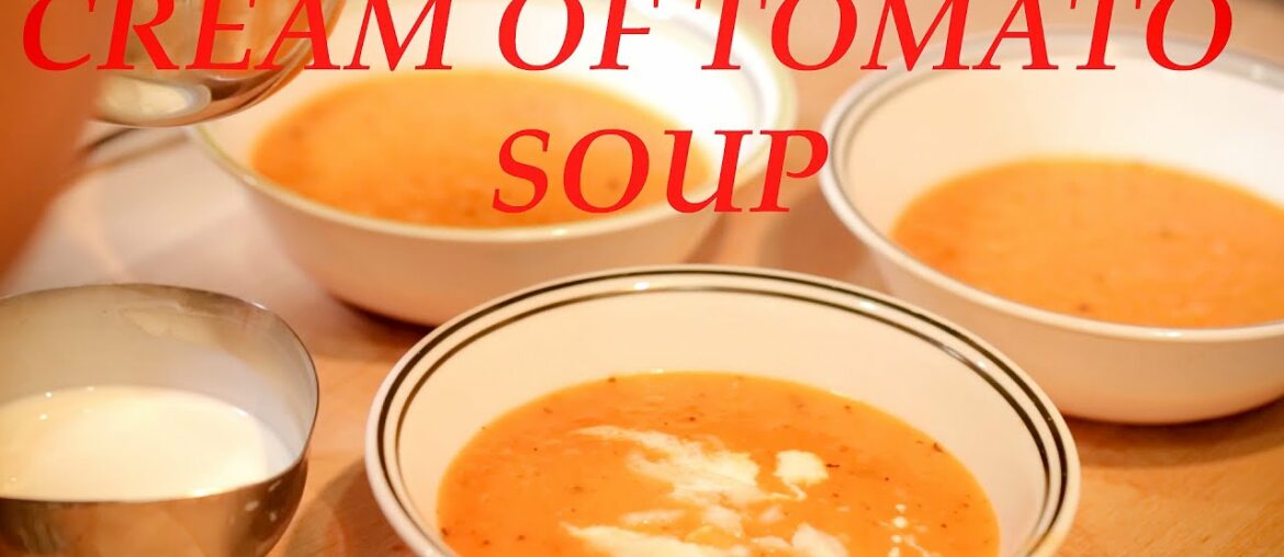 Simple & Quick Cream Of Tomato Soup, French Restaurant style, Ingredients in Description. Simple & Quick Cream Of Tomato Soup, French Restaurant style, Ingredients in Description.