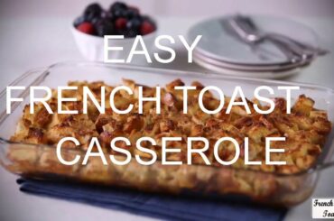 Easy French Toast Casserole | Breakfast Recipes