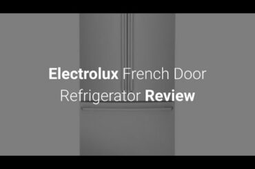 Electrolux EI23BC82SS French Door Refrigerator Review