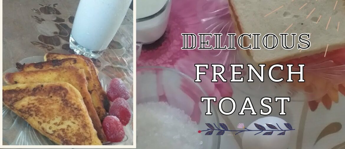 French Toast ||  Delicious Quick & Easy Toast || Recipe By Chef Shawana