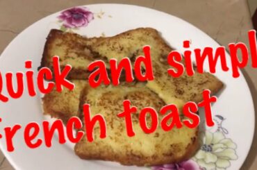 French Toast Recipe | Easy and Quick breakfast