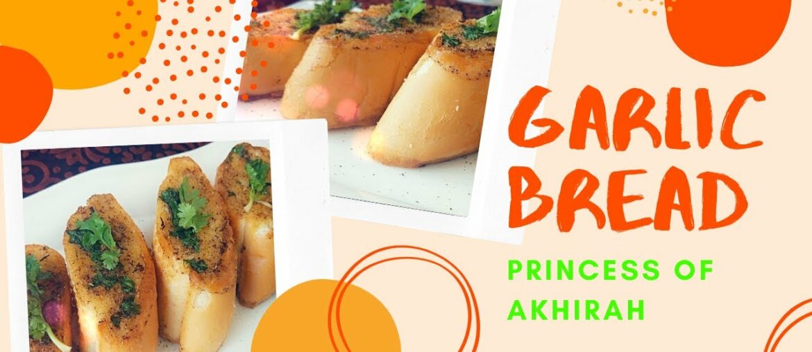 GARLIC BREAD | ONLY 3 INGREDIENT FRENCH RECIPE | Princess of Akhirah