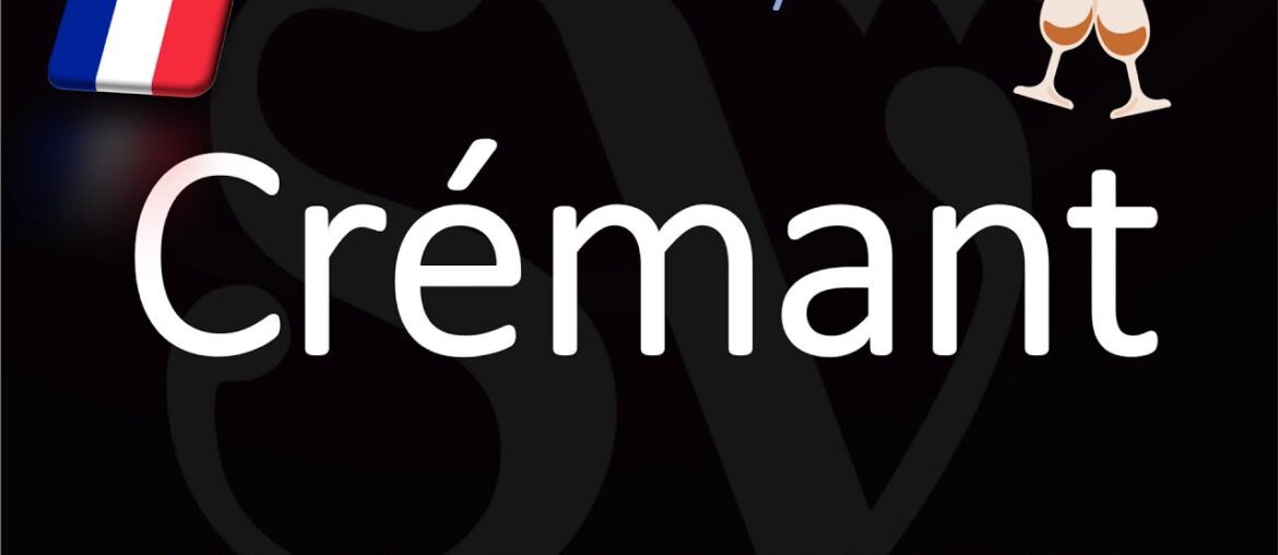 How to pronounce Crémant? Alsace, Bourgogne, Loire, Bordeaux French Sparkling Wine Pronunciation