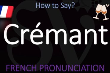 How to pronounce Crémant? Alsace, Bourgogne, Loire, Bordeaux French Sparkling Wine Pronunciation