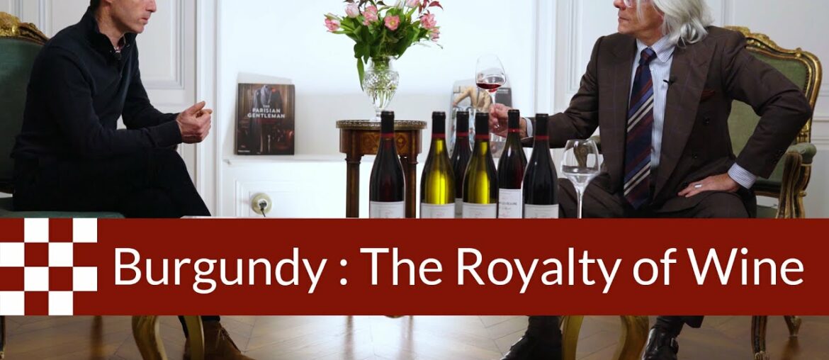 Burgundy : The Royalty of Wine
