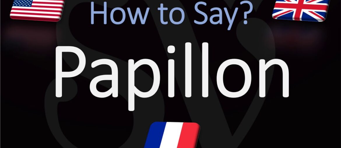 How to say Butterfly in French? | How to Pronounce Papillon