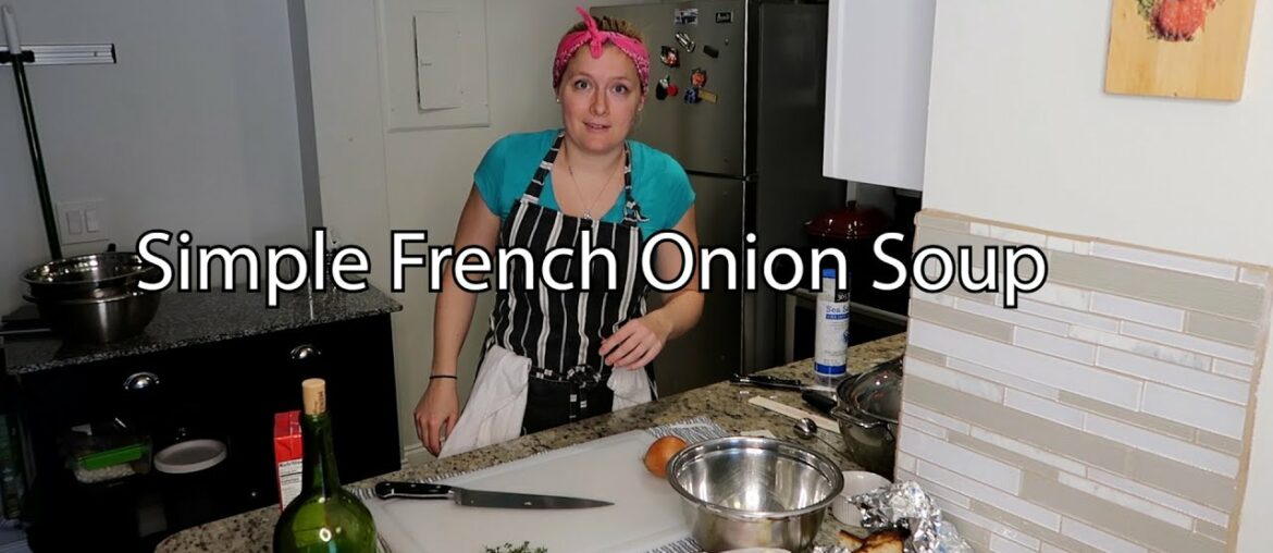 SIMPLE FRENCH ONION SOUP: An easy soup recipe for those just starting out cooking.