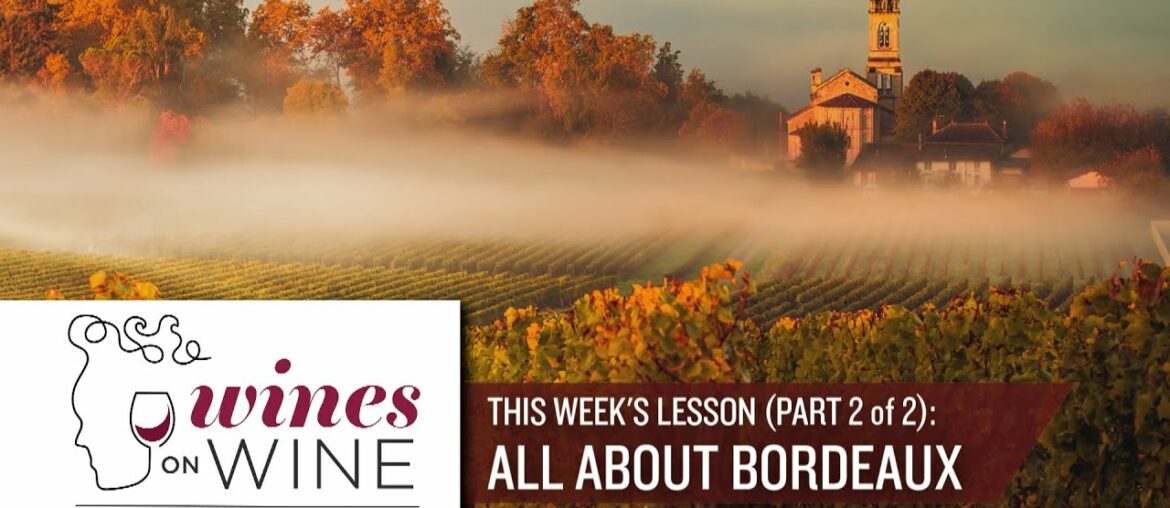 Wines on Wine - All About Bordeaux (Part 2 of 2)