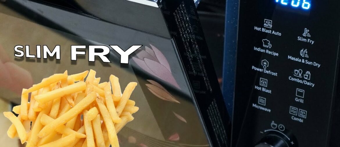 Slim Fry French Fries with Samsung 32 L Convection Microwave Oven Slim Fry French Fries with Samsung 32 L Convection Microwave Oven