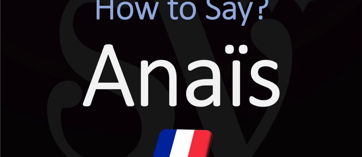 How to Pronounce Anaïs? French Name Pronunciation (Native Speaker) How to Pronounce Anaïs? French Name Pronunciation (Native Speaker)