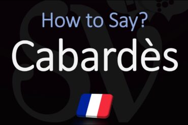 How to Pronounce Cabardès? French Languedoc Wine Pronunciation