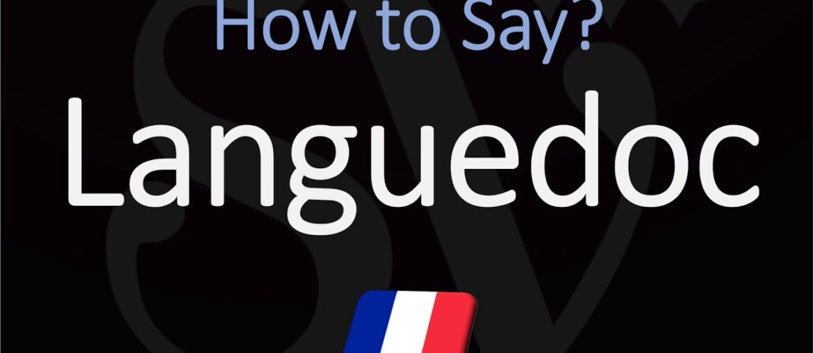 How to Pronounce Languedoc? French Region Pronunciation How to Pronounce Languedoc? French Region Pronunciation