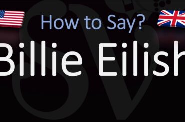 How to Pronounce Billie Eilish? (CORRECTLY) American Singer Pronunciation