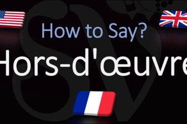 How to Pronounce Hors d'œuvre? (CORRECTLY) French Term Pronunciation
