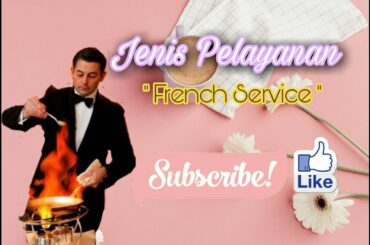French Service - Jenis Pelayanan Restaurant