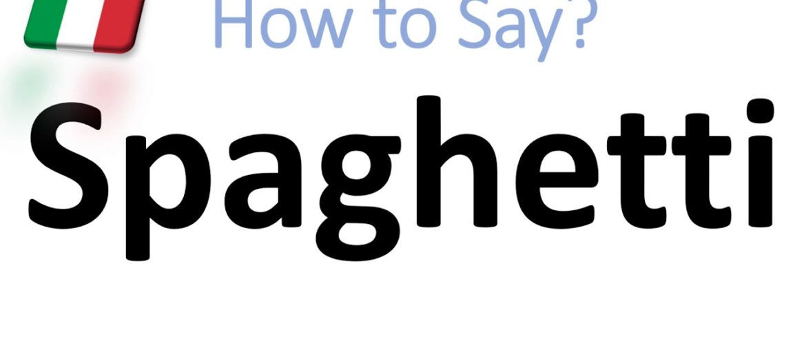 How to Pronounce Spaghetti? (CORRECTLY) Italian Pasta Pronunciation