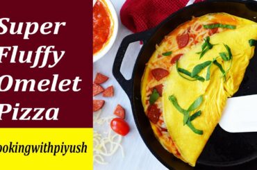 Super Fluffy Omelette Pizza Recipe | cooking with piyush | French omelette Pizza