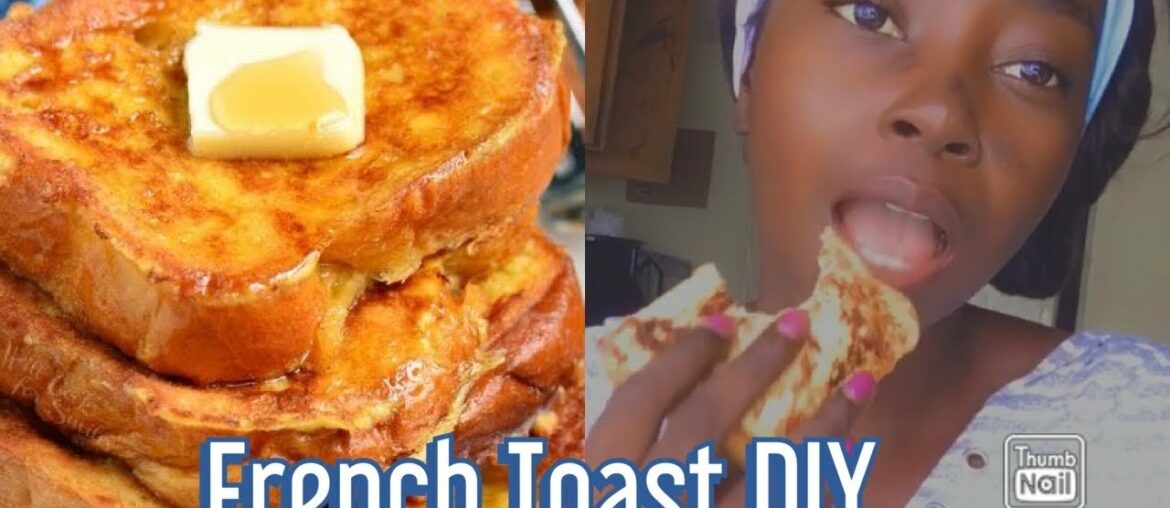 DIY French Toast recipe for DUMMIES