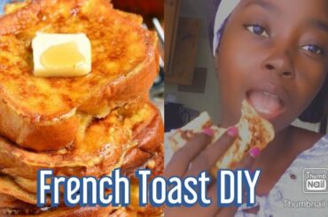 DIY French Toast recipe for DUMMIES