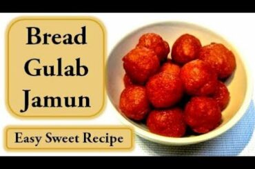 பிரெட் குலாப் ஜாமுன் | How to Make Bread Gulab Jamun | Gulab Jamun Recipe in Tamil | Easy Sweet