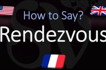 How to Pronounce Rendezvous? (CORRECTLY) English, American, French Pronunciation