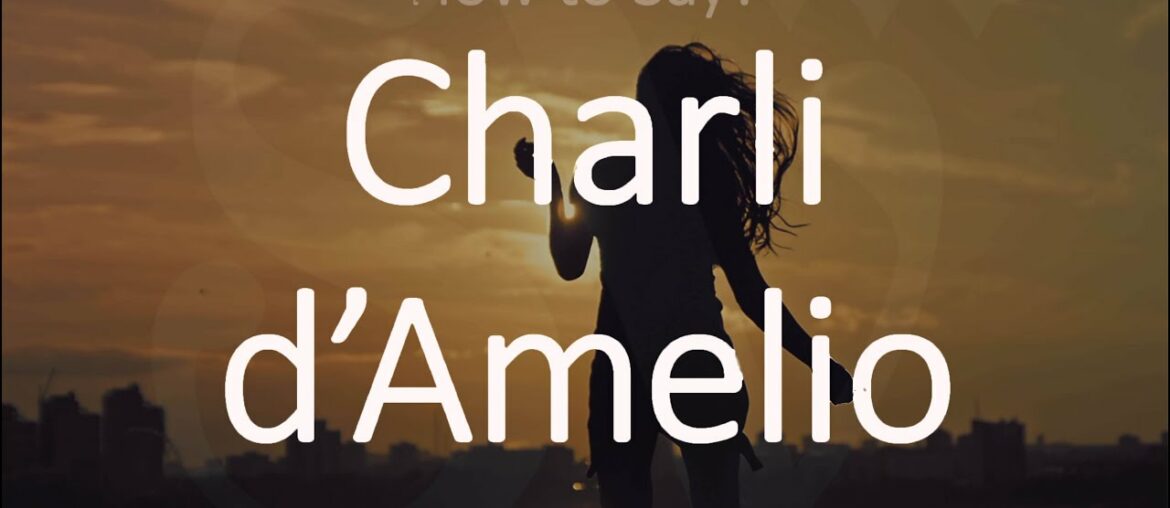 How to Pronounce Charli d'Amelio? How to Pronounce Charli d'Amelio?
