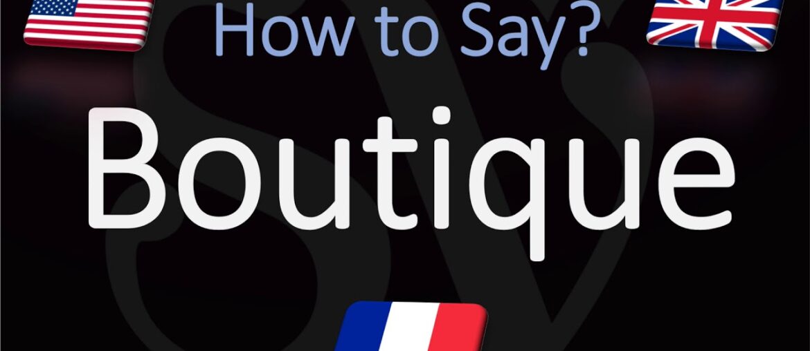 How to Pronounce Boutique? (CORRECTLY) English, American, French Pronunciation