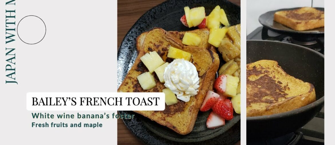 BEST FRENCH TOAST RECIPE EVER | Bailey's French Toast