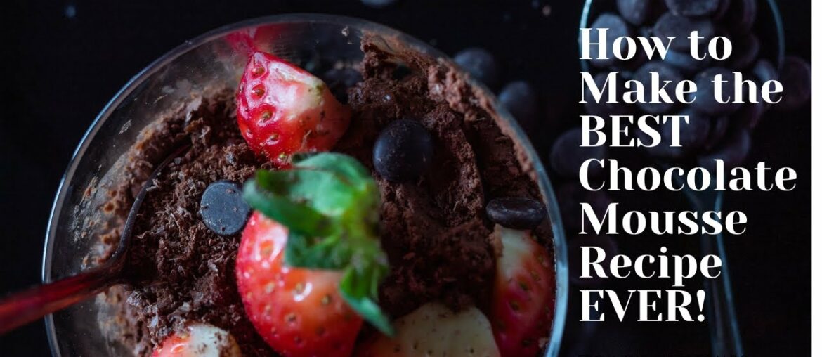 French Chocolate Mousse RECIPE | Best chocolate mousse recipe French Chocolate Mousse RECIPE | Best chocolate mousse recipe