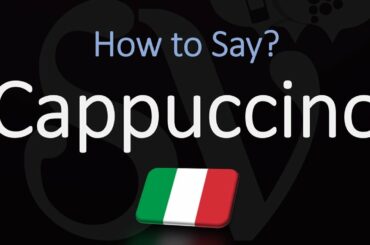 How to Pronounce Cappuccino?