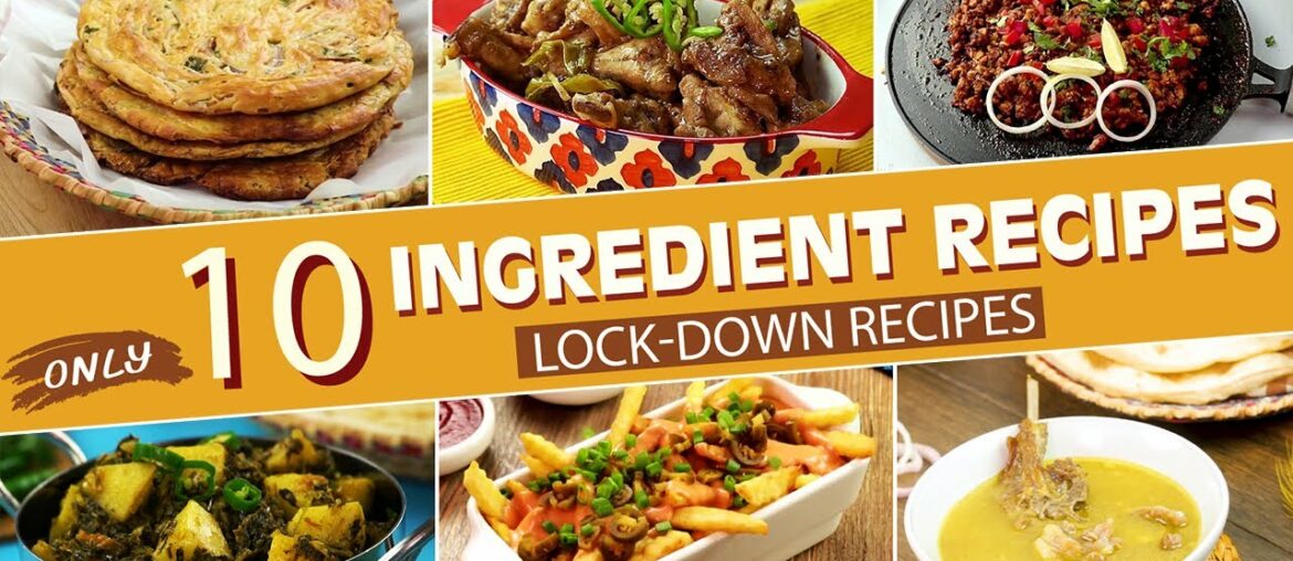 Lockdown Recipes | 10 Ingredients Recipes | 10 Recipes You Can Make Easily At Home | SooperChef Lockdown Recipes | 10 Ingredients Recipes | 10 Recipes You Can Make Easily At Home | SooperChef