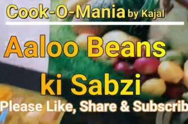 Aaloo Beans Ki Sabzi | French Beans Recipe