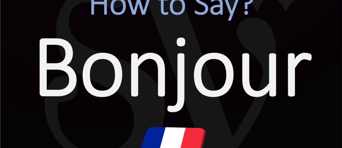 How to Say Hello in French? | French Lessons | Pronounce 'Bonjour'