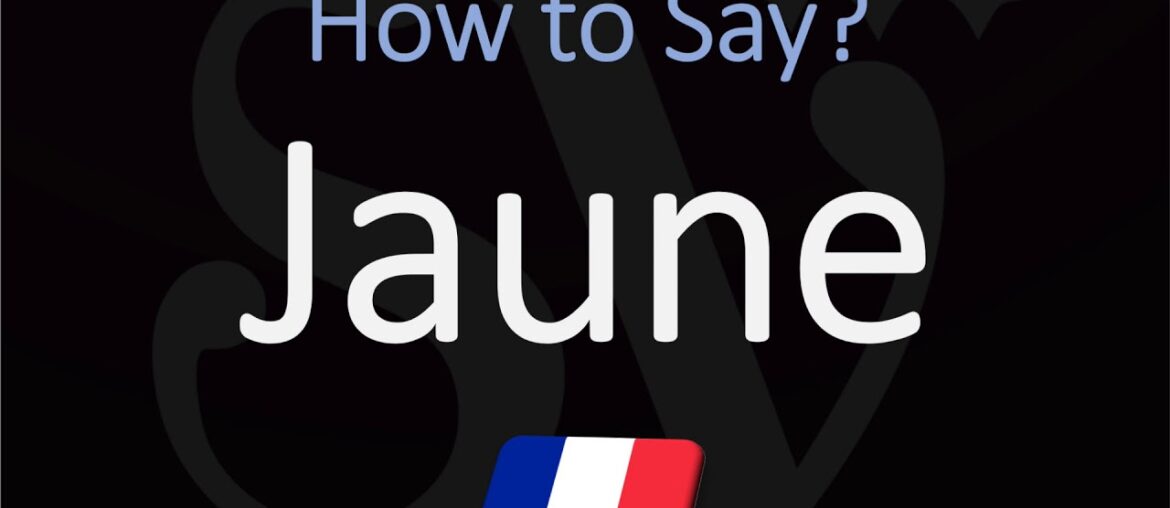How to Say Yellow in French? Color Pronunciation | How to Pronounce Jaune How to Say Yellow in French? Color Pronunciation | How to Pronounce Jaune